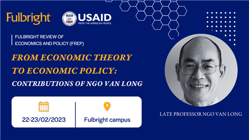 Đăng ký tham dự hội thảo “From Economic Theory to Economic Policy: Contributions of Ngo Van Long”